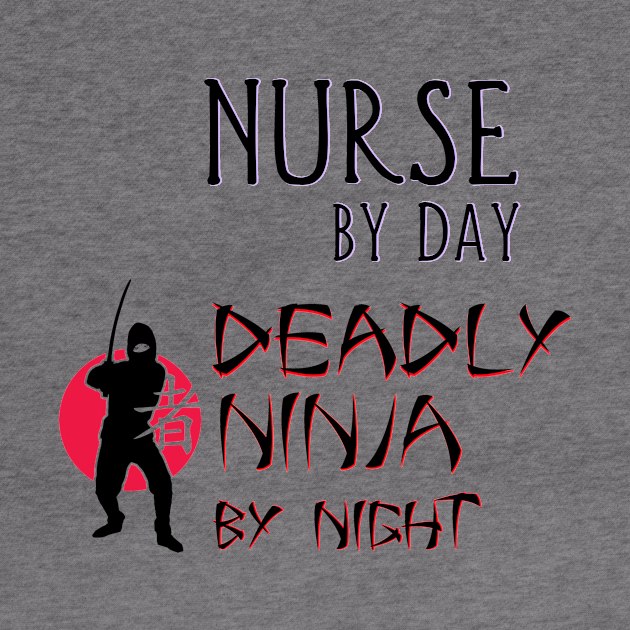 Nurse by Day - Deadly Ninja by Night by Naves